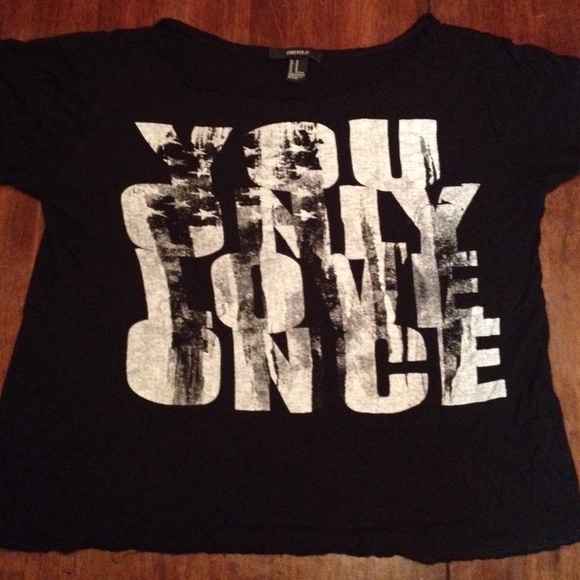 You Only Love Once Shirt
