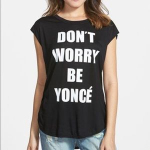 Don't worry Be Yonce shirt