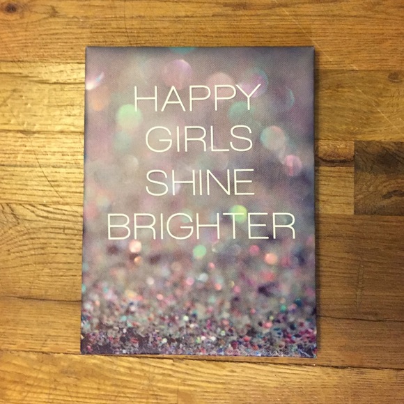 Happy Girls Shine Brighter plaque