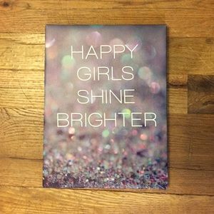 Happy Girls Shine Brighter plaque