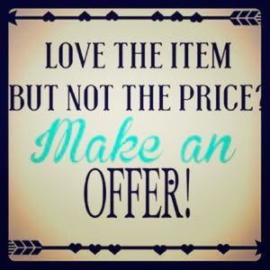 Accepting all Reasonable Offers!