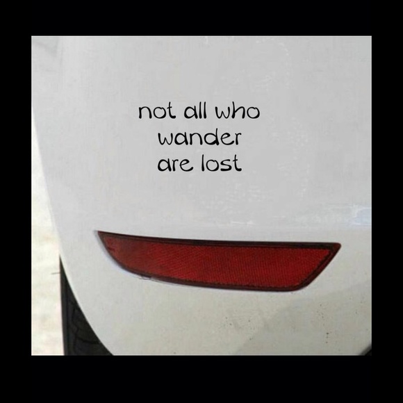 Not all who wander are lost