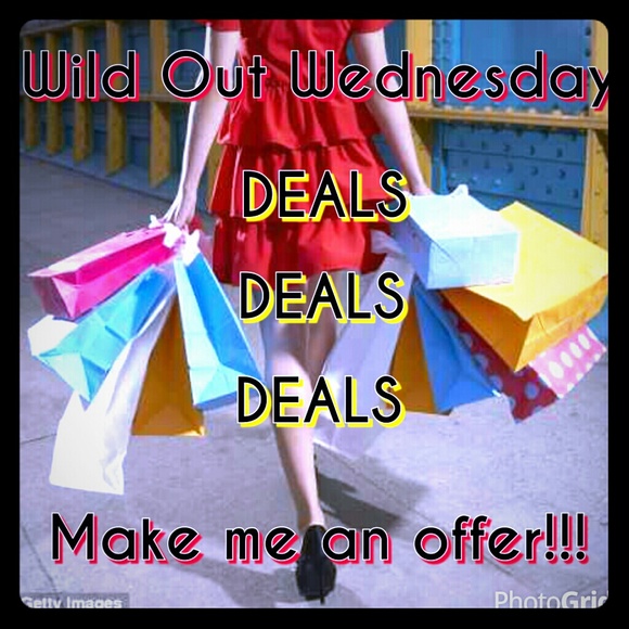 WILD OUT WEDNESDAY!!! MAKE ME AN OFFER!!!!