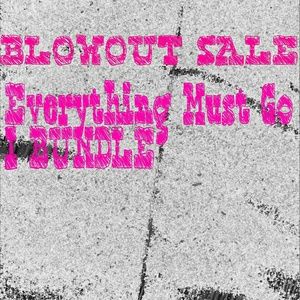 Blowout sale