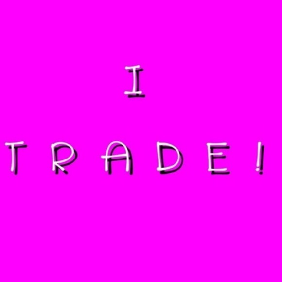 YES! I do trade! 👛💄👜👚👗👠