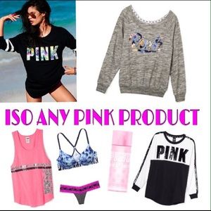 🎀✨ISO ANYTHING BY PINK!🎀✨