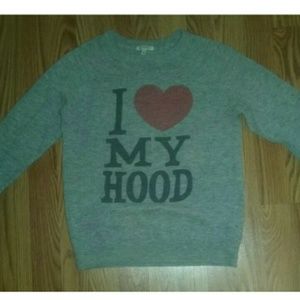 I ? My Hood Sweater