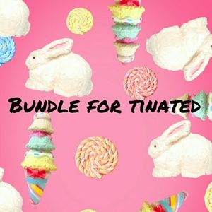 Bundle for tinated!!