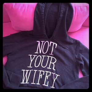 Cropped Hoodie ( Not Your Wifey)