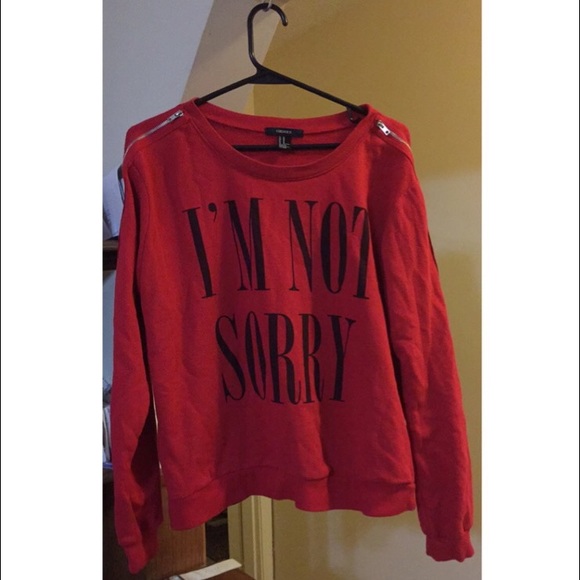 "I'm not sorry" crewneck sweater