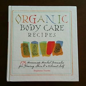 Organic Body Care Recipes by Stephanie Tourles