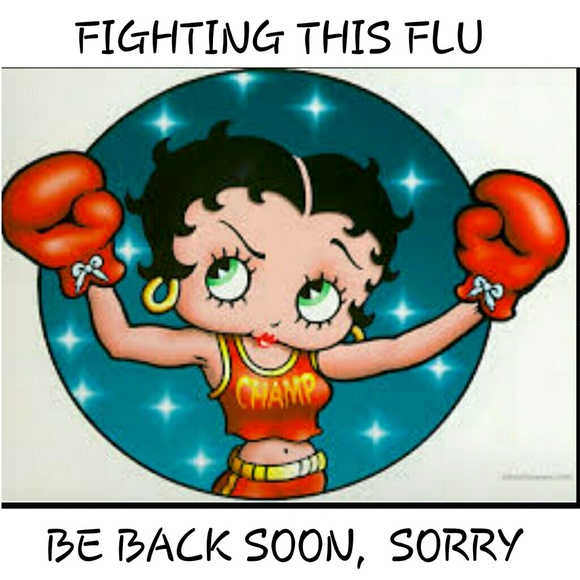 BE BACK AS SOON AS I'M BETTER