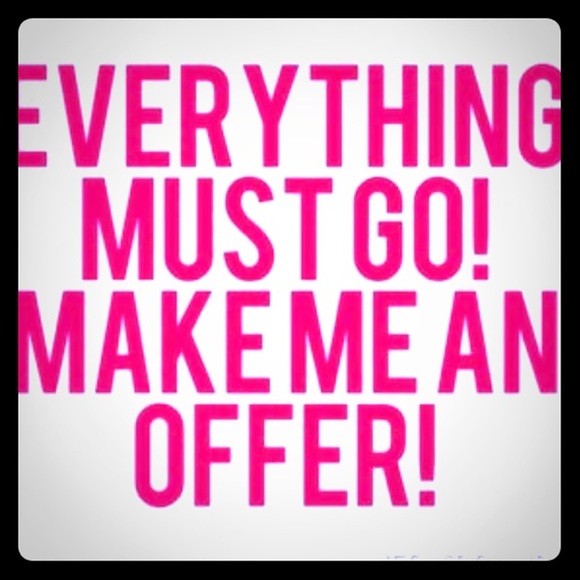 Any offer will be SERIOUSLY considered!