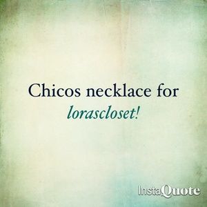 Chicos necklace!