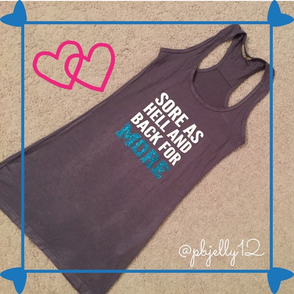New Workout Tank "Sore As Hell And Back For More"