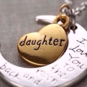 Daughter I love you to the moon and back