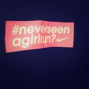 Nike #neverseenagirlrun? Dri-fit tech tee