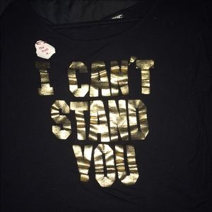 Hot topic loose "I can't stand you" shirt