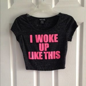 🌸WetSeal🌸 I woke up like this crop top