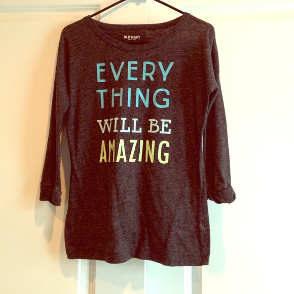Everything Will Be Amazing Shirt