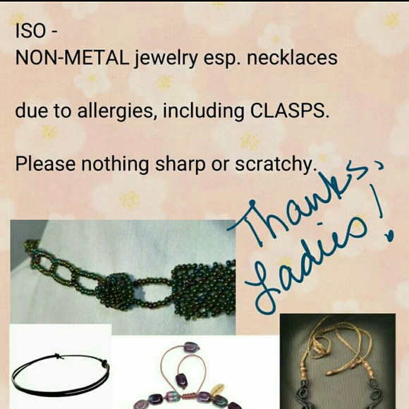 ISO non-metal necklaces/jewelry.