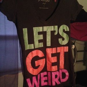 Workahollics lets get weird shirt