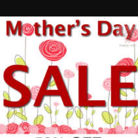 Happy Mother's Day. Enjoy 10% off everything.
