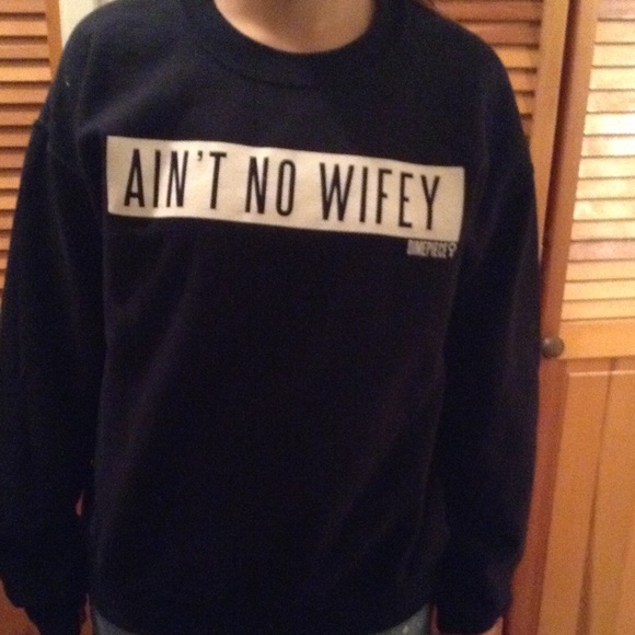 Dimepiece Ain't no wifey crew neck