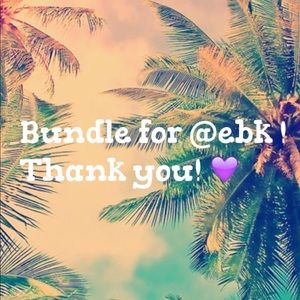 ❤️ BUNDLE ❤️ for @ebk