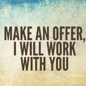 Make an offer, I will work with you :-)