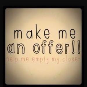 feel free to make me any offer!! 😊😊