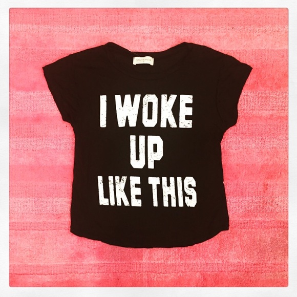 Small I woke up like this Crop Top Black White