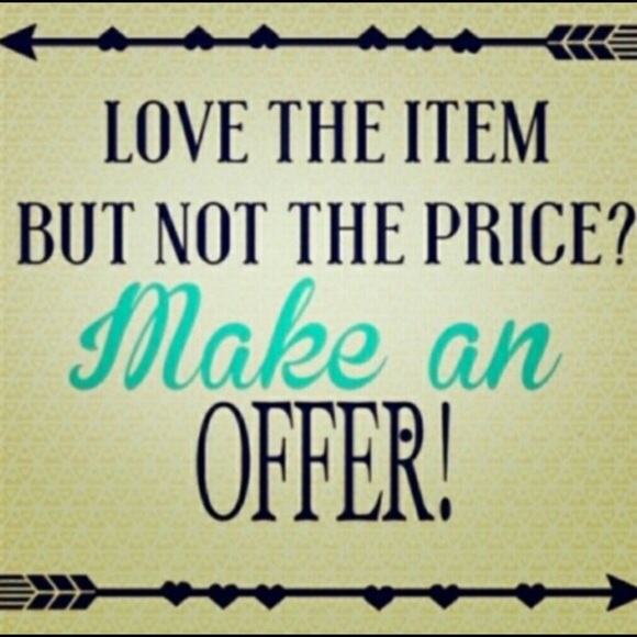 I love to negotiate so make an offer!!!!