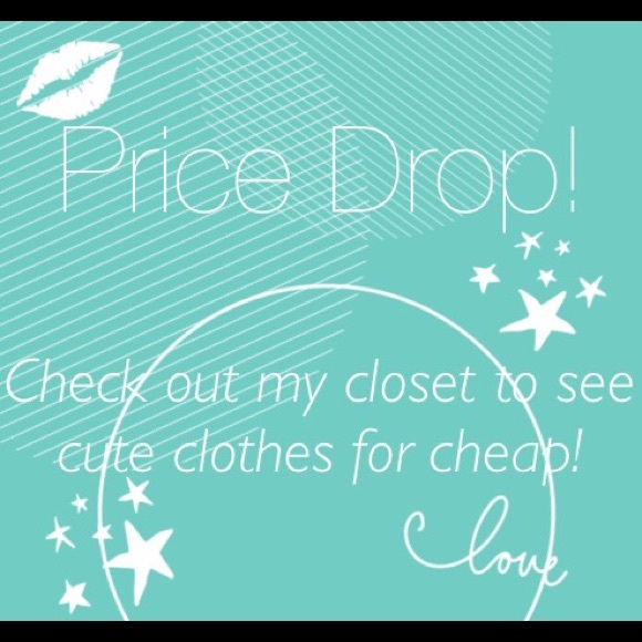 All items in my closets have dropped 10% or more!!
