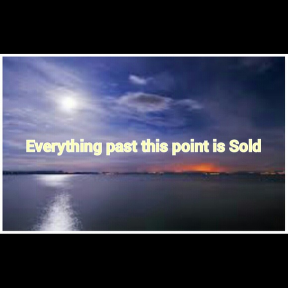 Every thing past this point is Sold