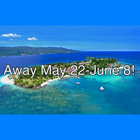 Out of the country May 22 - June 8