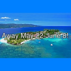 Out of the country May 22 - June 8