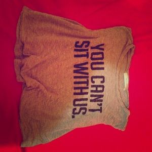 "You Can't Sit With Us" Croptop