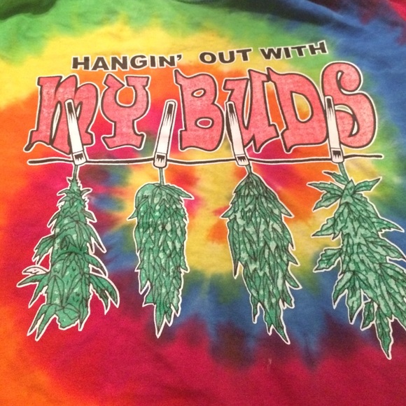 Hangin put with my buds tie dye weed shirt