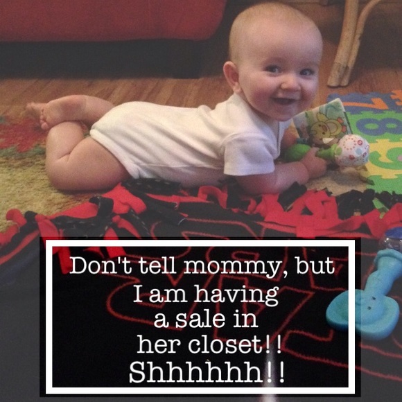Mommy doesn't know, but I'm having a sale!!