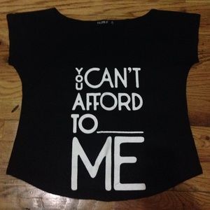 HellzBellz " You Cant Afford To _____ Me" Top