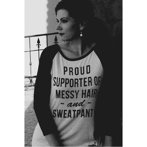 Proud Supporter of Messy Hair & Sweatpants