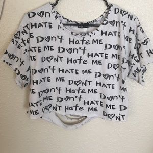 "Don't Hate Me" Wet Seal Top