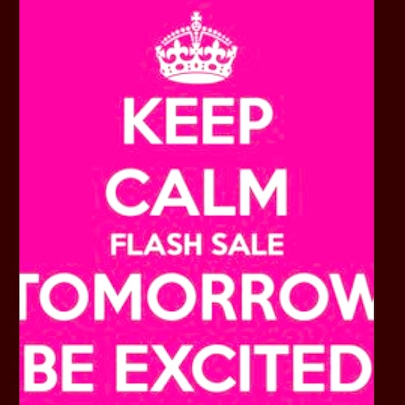 FLASH SALE TOMORROW
