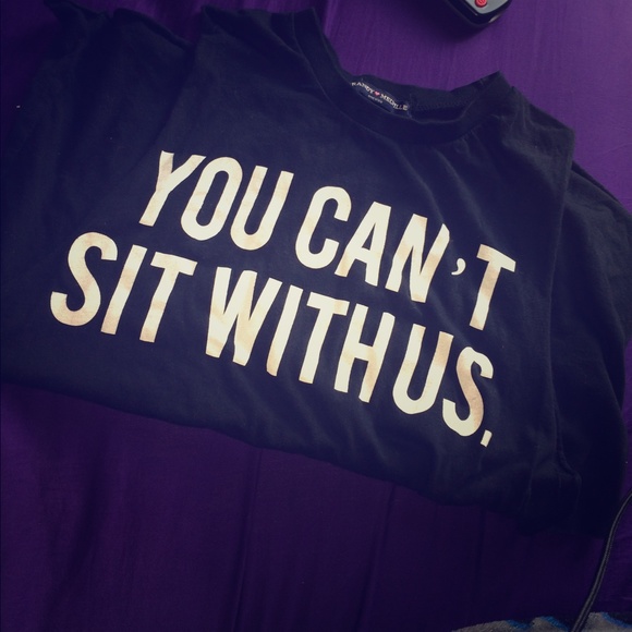 Brandy Melville You Can't' Sit Us With Shirt