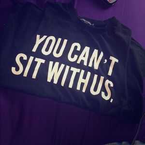 Brandy Melville You Can't' Sit Us With Shirt