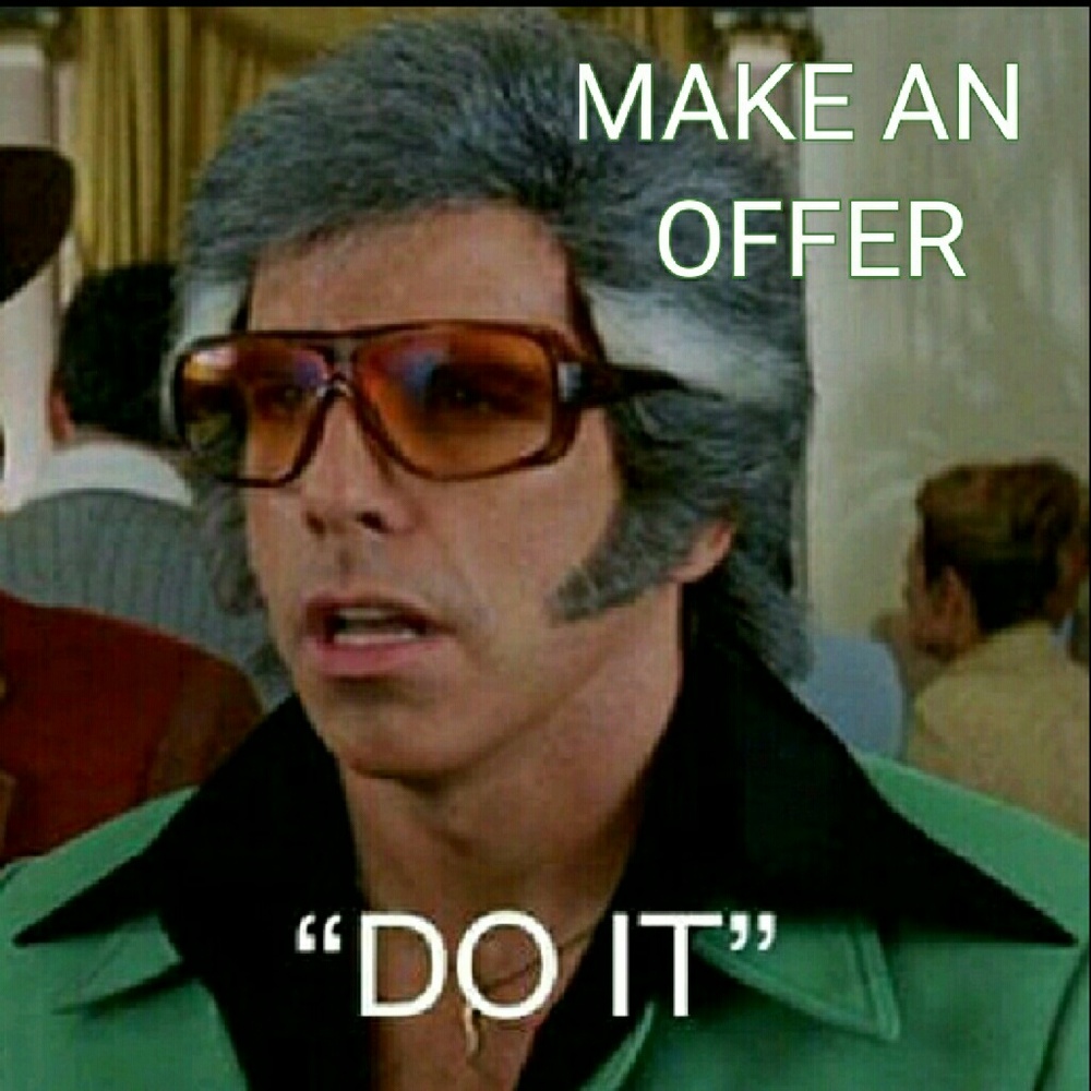 Make me an offer!!!  Try me!!