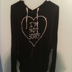 "I'm not sorry" long sleeved "hoodie"