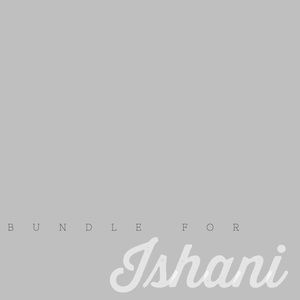 Bundle for Ishani.