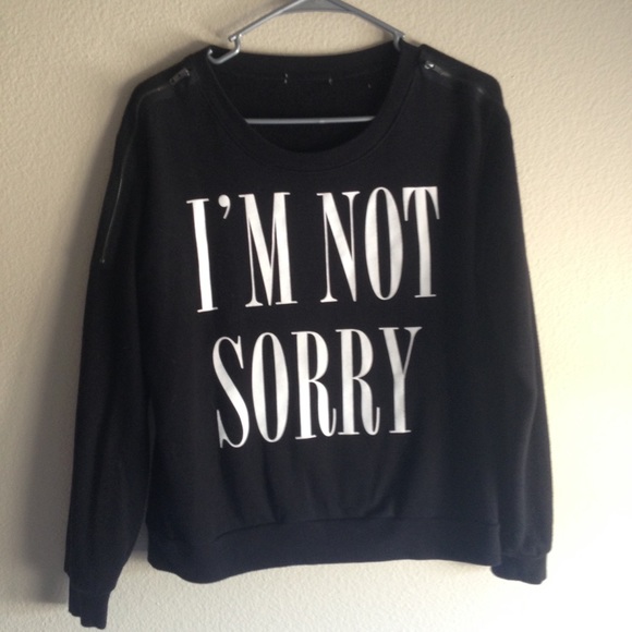 I'm Not Sorry Sweater